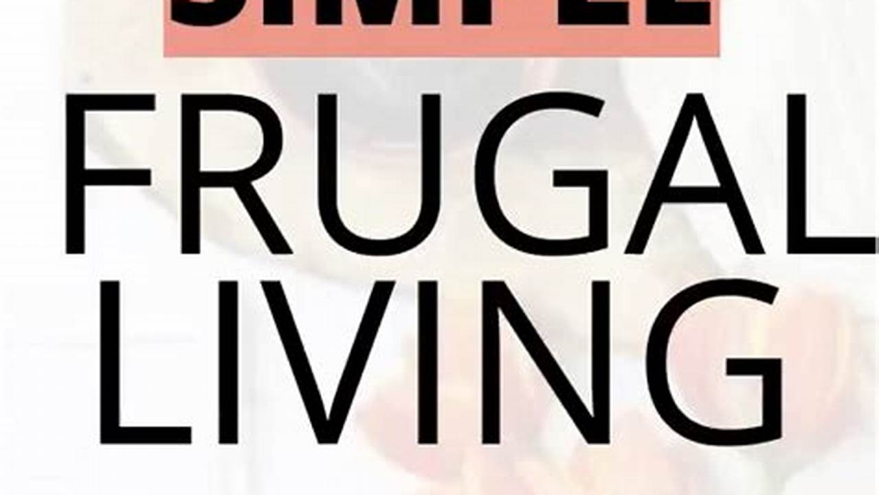 Frugal Living Tips UK: Save Money and Live Sustainably