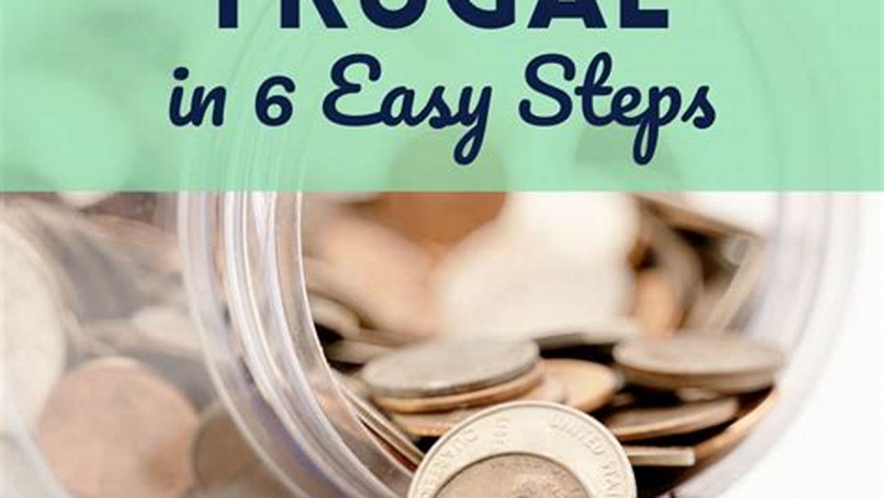 Master the Art of Frugality: Your Ultimate Guide to Saving Money